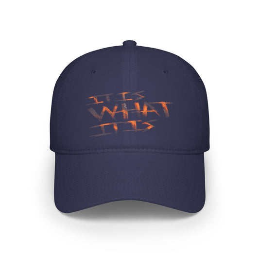 It Is What It Is Low Profile Baseball Cap - IMAGINARY WEAR
