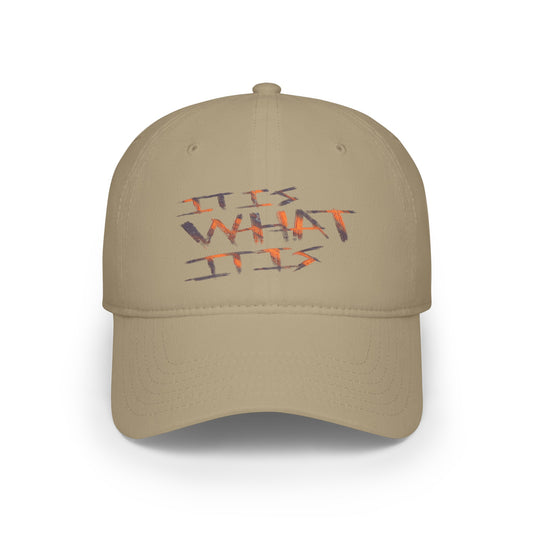 It Is What It Is Low Profile Baseball Cap - IMAGINARY WEAR